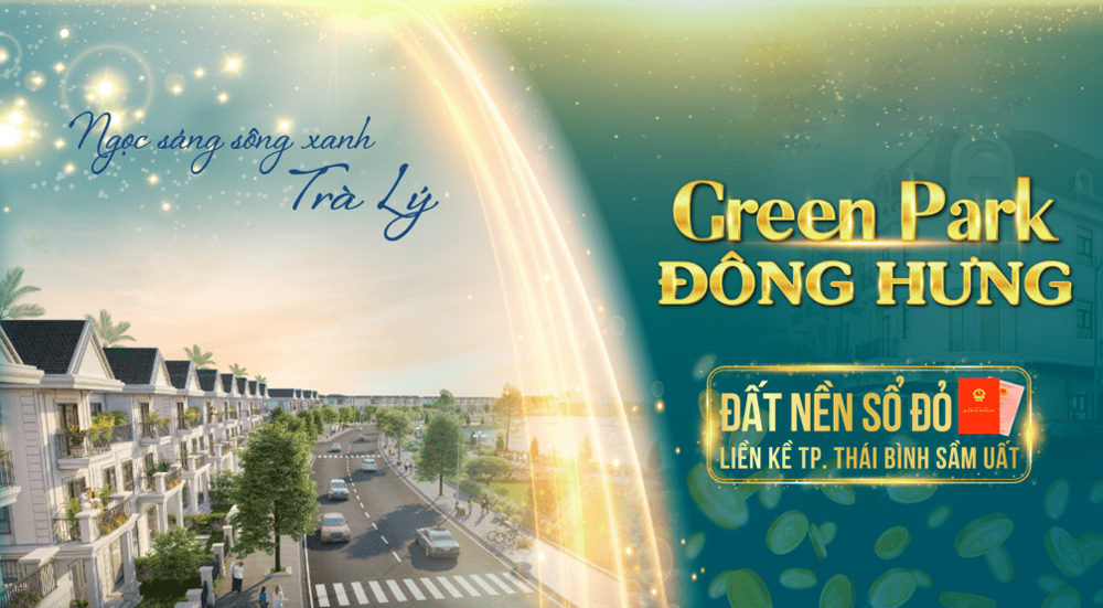 Green Park Đông Hưng: Dự án đất nền tại Thái Bình